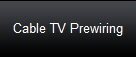 Cable TV Prewiring