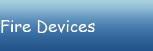 Fire Devices