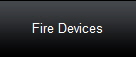 Fire Devices